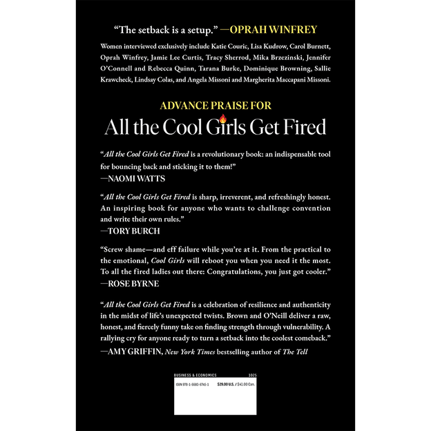 All the Cool Girls Get Fired: How to Let Go of Being Let Go and Come Back on Top All the Cool Girls Get Fired: How to Let Go of Being Let Go and Come Back on Top